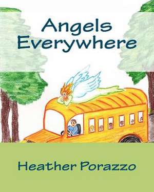 Angels Everywhere de Heather Porazzo