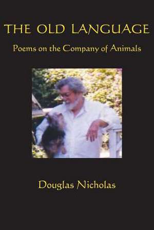 The Old Language de Douglas Nicholas