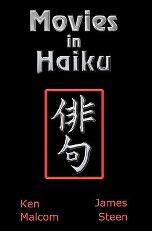 Movies in Haiku de Kenneth Malcom