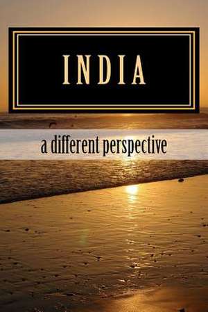 India - A Different Perspective de Amulya Gurtu