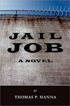 Jail Job de Thomas P. Hanna