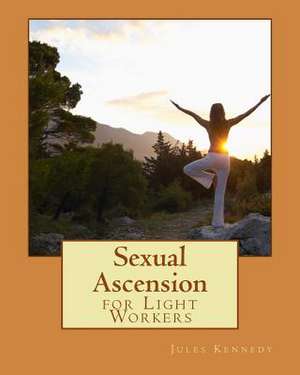 Sexual Ascension de Jules Kennedy