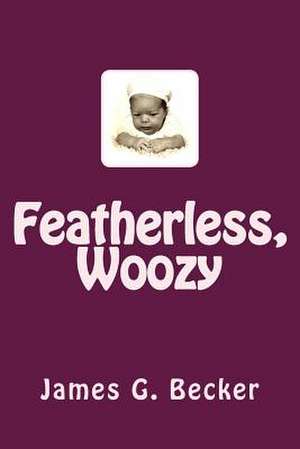 Featherless, Woozy de James G. Becker