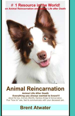 Animal Reincarnation de Brent Atwater