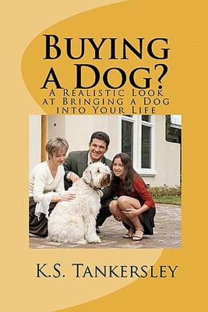 Buying a Dog? de Tankersley Ph. D., K. S.