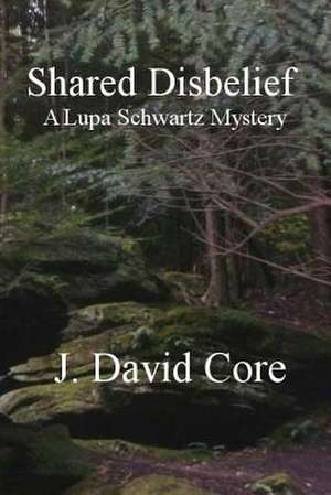 Shared Disbelief de J. David Core