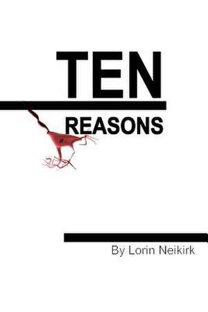 Ten Reasons de Lorin Neikirk