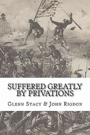 Suffered Greatly by Privations de Glenn Stacy