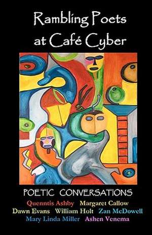 Rambling Poets at Cafe Cyber de Zan McDowell