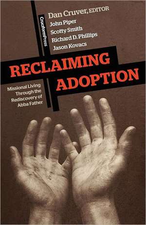 Reclaiming Adoption de Dan Cruver