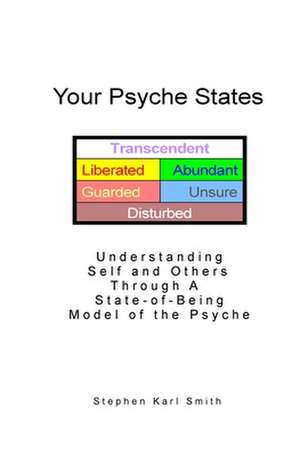 Your Psyche States de Smith, Stephen Karl