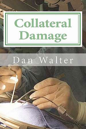 Collateral Damage de Dan Walter