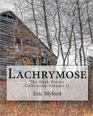 Lachrymose de Eric Myford