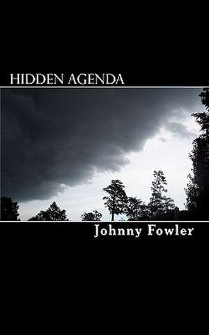 Hidden Agenda de Johnny Fowler