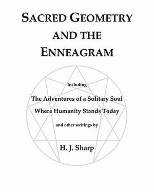 Sacred Geometry and the Enneagram de H. J. Sharp