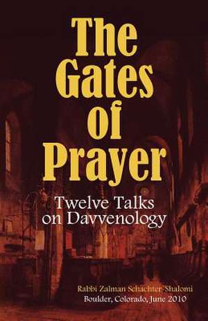 The Gates of Prayer de Zalman M. Schachter-Shalomi