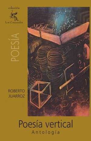 Poesia Vertical de Roberto Juarroz