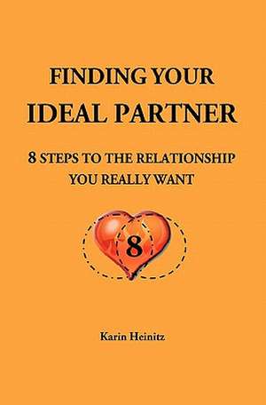 Finding Your Ideal Partner de Karin Heinitz