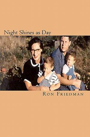 Night Shines as Day de Ron Friedman