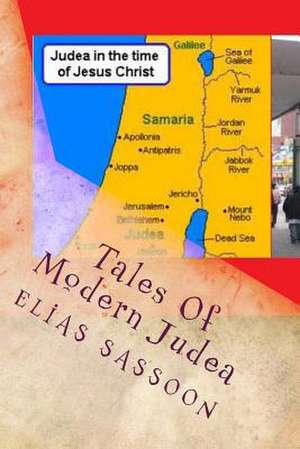 Tales of Modern Judea de Elias Sassoon