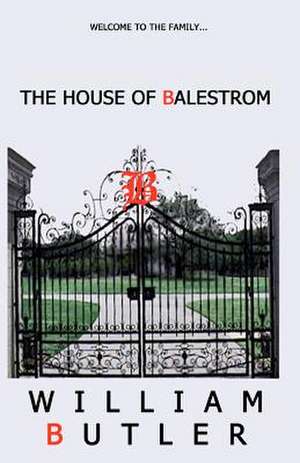 The House of Balestrom de William Butler