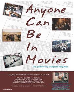 Anyone Can Be in Movies de Neill E. Calabro