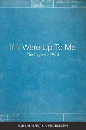 If It Were Up to Me de Bob Shenefelt