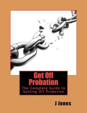 Get Off Probation de MR J. Jones