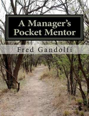 A Manager's Pocket Mentor de Fred Gandolfi Mba