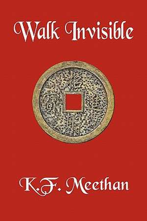 Walk Invisible de K. F. Meethan