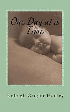 One Day at a Time de Keleigh Crigler Hadley