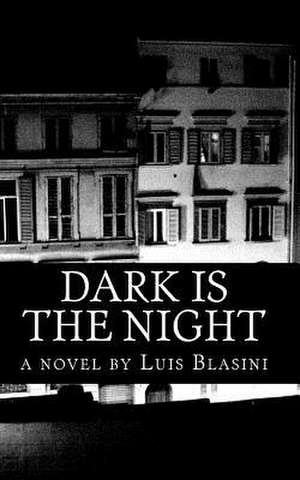 Dark Is the Night de Luis Blasini