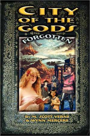 City of the Gods: Forgotten de M. Scott Verne