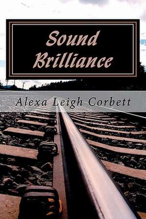 Sound Brilliance de Alexa Leigh Corbett