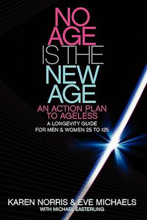 No Age Is the New Age de Karen Norris