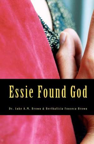 Essie Found God de Dr Luke Am Brown