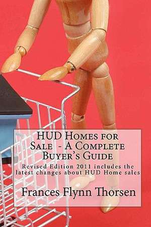 HUD Homes for Sale - A Complete Buyer's Guide de Frances Flynn Thorsen