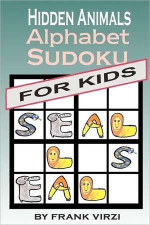 Hidden Animals Alphabet Sudoku for Kids de Frank Virzi