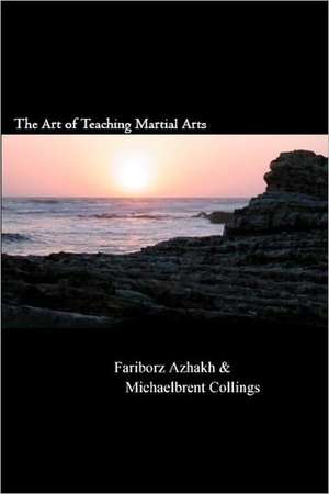 The Art of Teaching Martial Arts de Michaelbrent Collings