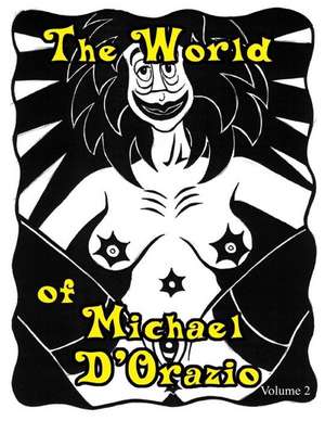 The World of Michael D'Orazio Volume 2 de Michael D'Orazio