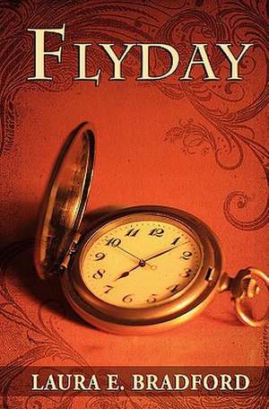 Flyday de Laura E. Bradford