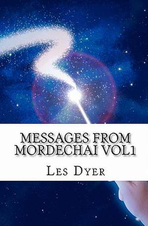 Messages from Mordechai de Les Dyer