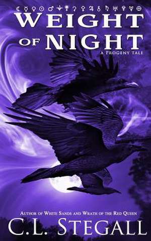 Weight of Night de C. L. Stegall