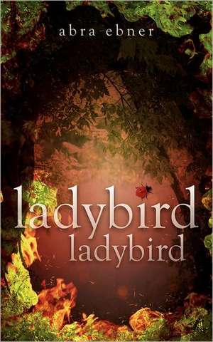 Ladybird, Ladybird: Andrea Howe de Abra Ebner