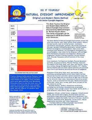 Do It Yourself - Natural Eyesight Improvement - Original and Modern Bates Method de Clark Night