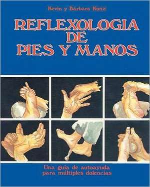 Reflexologia de Pies y Manos de Barbara Kunz