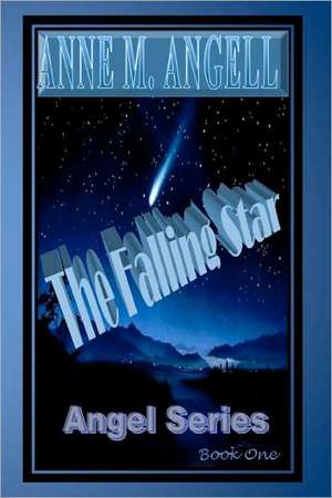 The Falling Star de Anne M. Angell