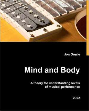 Mind and Body de Jon Gorrie