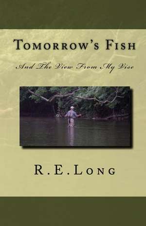 Tomorrow's Fish de R. E. Long