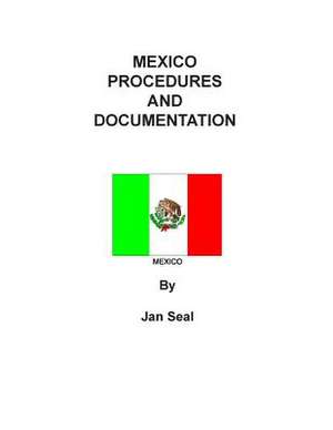 Mexico Procedures and Documentation de Jan Seal